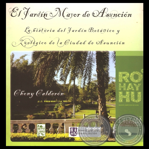 EL JARDÍN MAYOR DE ASUNCIÓN, 2013 - Por CHONY  CALDERÓN