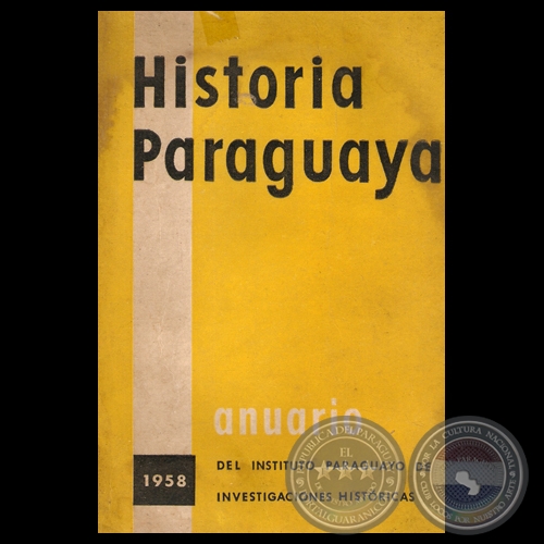 HISTORIA PARAGUAYA - ANUARIO 1958 - VOL. 3 - Presidente JULIO CSAR CHAVES