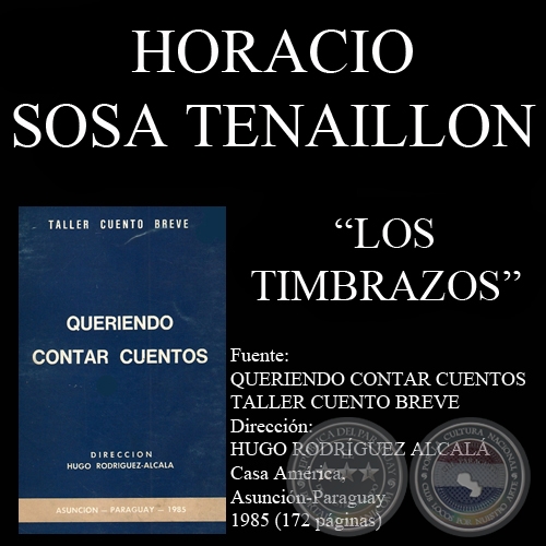 LOS TIMBRAZOS (Cuento de HORACIO C. SOSA TENAILLON)