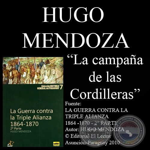 LA CAMPAÑA DE LAS CORDILLERAS (GUERRA DE LA TRIPLE ALIANZA) - Por HUGO MENDOZA