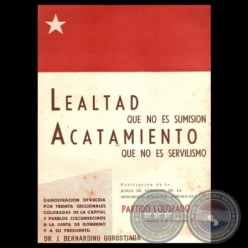 LEALTAD QUE NO ES SUMISIÓN - ACATAMIENTO QUE NO ES SERVILISMO, 1959 (Discursos de BONIFACIO IRALA AMARILLA y J. BERNARDINO GOROSTIAGA)