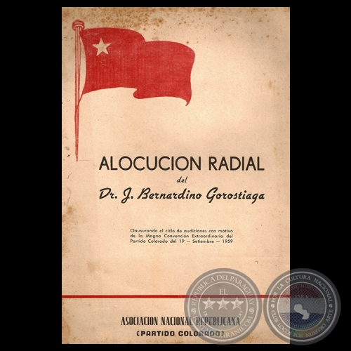 ALOCUCIÓN RADIAL DEL DR. J. BERNARDINO GOROSTIAGA, 1959