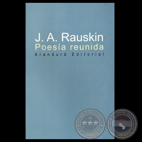 POESÍA REUNIDA, 2004 - Poemario de JACOBO A. RAUSKIN