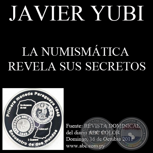 LA NUMISMÁTICA REVELA SUS SECRETOS, 2011 - Artículo de JAVIER YUBI