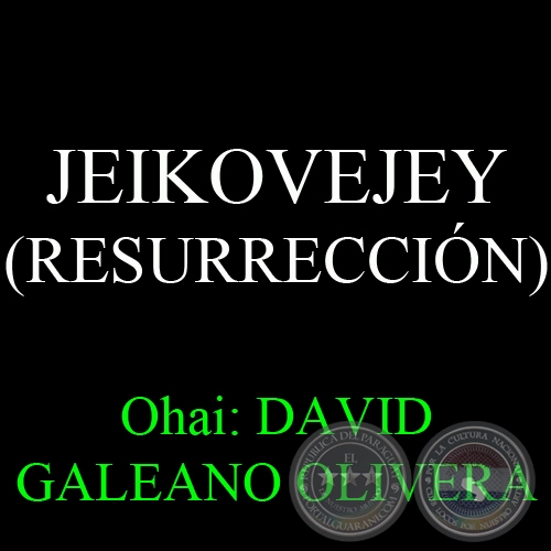 JEIKOVEJEY - Ohai: DAVID GALEANO OLIVERA
