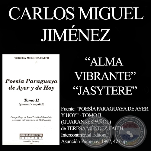 ALMA VIBRANTE y JASYJATERE - Poesías de  CARLOS MIGUEL JIMÉNEZ