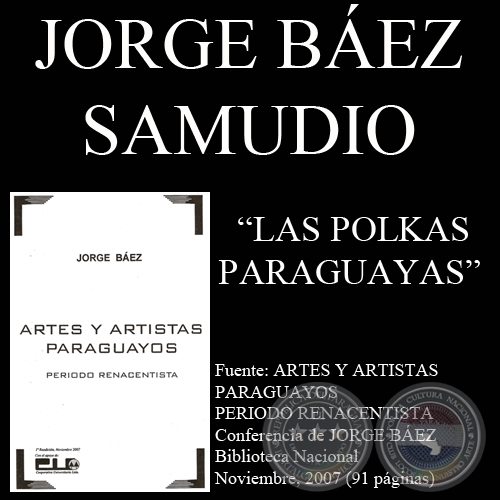 LAS POLKAS PARAGUAYAS (Conferencia de JORGE BEZ)