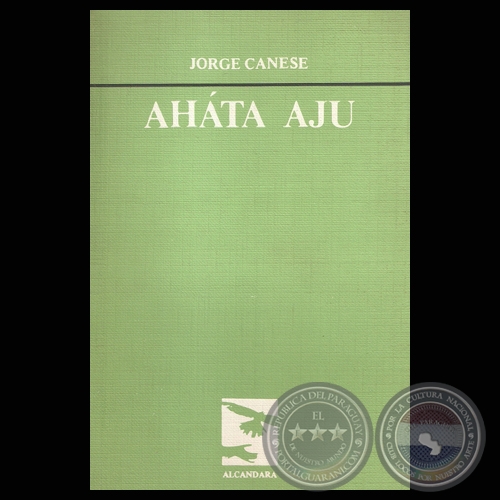 AHÁTA AJU, 1984 - Poesías de JORGE CANESE