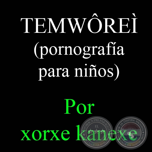 TEMWÔREÌ, 2007 - Obra de XORGE KANEXE