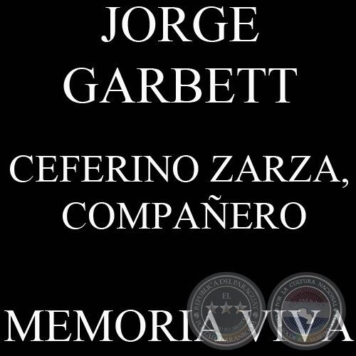 CEFERINO ZARZA, COMPAERO - Msica: JORGE GARBETT