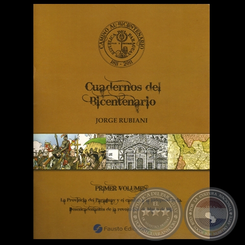 CUADERNOS DEL BICENTENARIO (PRIMER VOLUMEN) - Por JORGE RUBIANI - Año 2011