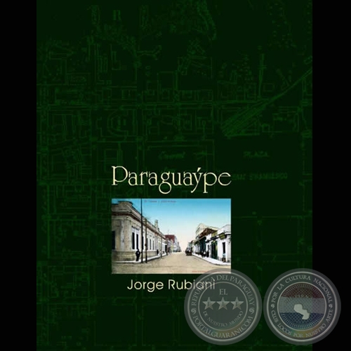 PARAGUAÝPE (POSTALES DEL PARAGUAY) - Por JORGE RUBIANI - Año 1998