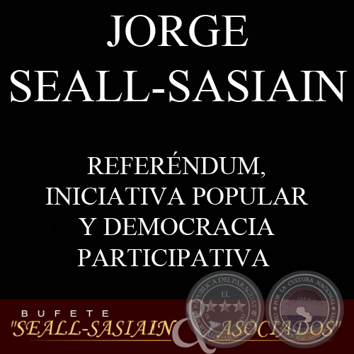REFERÉNDUM, INICIATIVA POPULAR Y DEMOCRACIA PARTICIPATIVA (JORGE SEALL-SASIAIN)