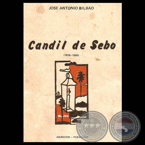 CANDIL DE SEBO 1978-1980 - Poesías de JOSÉ ANTONIO BILBAO