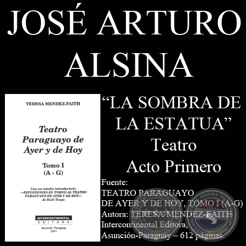 LA SOMBRA DE LA ESTATUA - ACTO PRIMERO (Drama de José Arturo Alsina)