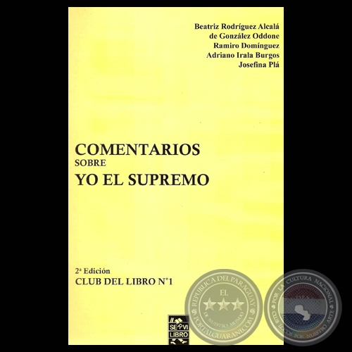 COMENTARIOS SOBRE YO EL SUPREMO - Edición al cuidado: JOSÉ FEDERICO SAMUDIO