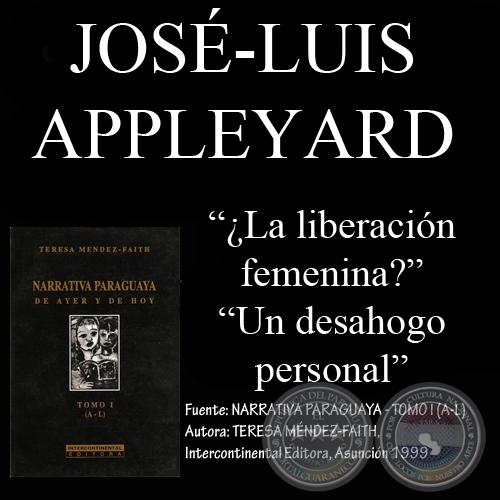 ¿LA LIBERACION FEMENINA? y UN DESAHOGO PERSONAL - Cuentos de JOSÉ-LUIS APPLEYARD