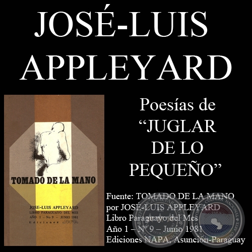 JUGLAR DE LO PEQUEÑO - Poesías de JOSÉ-LUIS APPLEYARD