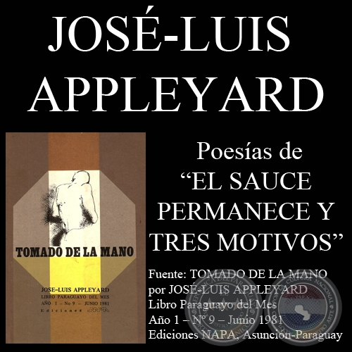 EL SAUCE PERMANECE Y TRES MOTIVOS - Poesías de JOSÉ-LUIS APPLEYARD