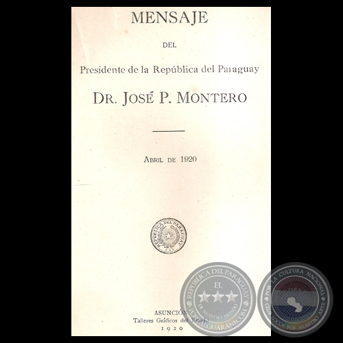 MENSAJE DEL PRESIDENTE DE LA REPÚBLICA JOSÉ P. MONTERO, ABRIL 1920