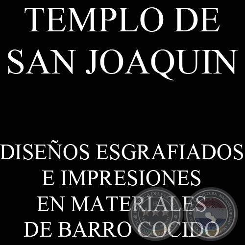 TEMPLO DE SAN JOAQUIN - DISEÑOS ESGRAFIADOS E IMPRESIONES (JOSÉ A. PERASSO - JORGE VEGA)