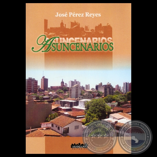ASUNCENARIOS, 2012 - Cuentos de JOSÉ PÉREZ REYES