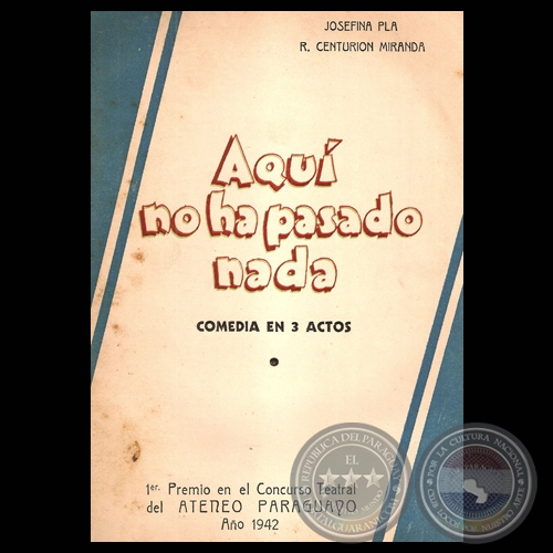 AQUÍ NO HA PASADO NADA, 1942 - Comedia de JOSEFINA PLÁ