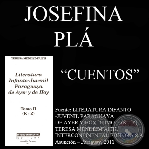 LAS GORDURAS DE VILLAFLACOS , LAS PESADILLAS DE CIUDADSUEÑOS, LOS OLVIDOS DE VILLAOLVIDOS  y LOS PERROS DE CASTELCANES - Cuentos de JOSEFINA PLÁ 