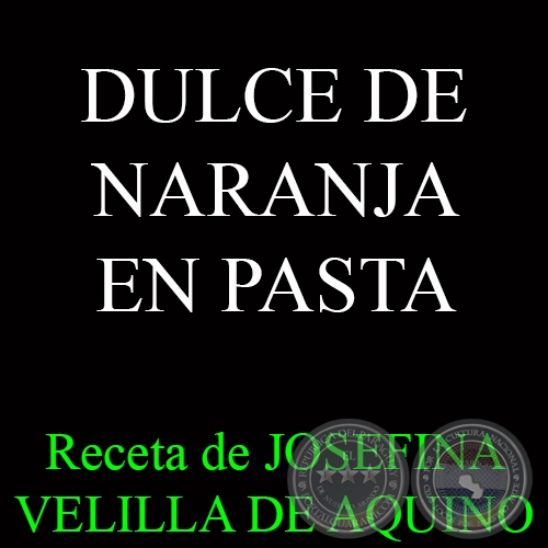 DULCE DE NARANJA EN PASTA - Receta de JOSEFINA VELILLA DE AQUINO