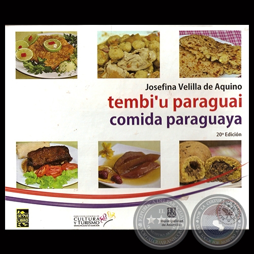 TEMBI’U PARAGUAI - COMIDA PARAGUAYA (20ª EDICIÓN) - Por JOSEFINA VELILLA DE AQUINO