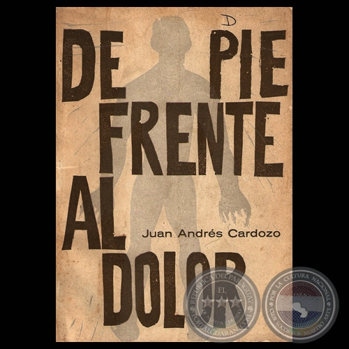 DE PIE FRENTE AL DOLOR - Poemario de JUAN ANDRÉS CARDOZO - Año 1966