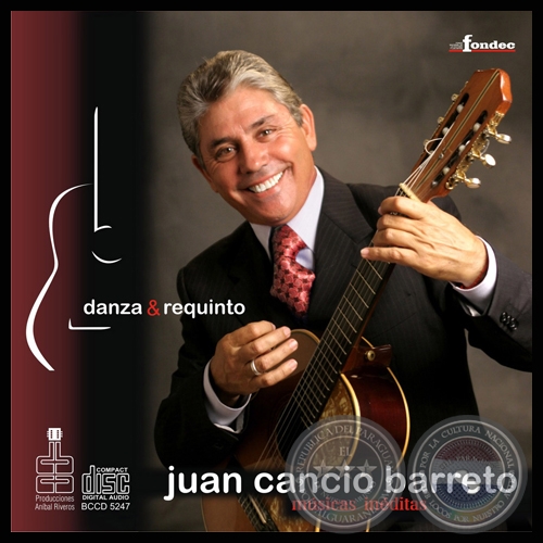 DANZA & REQUINTO - MÚSICAS INÉDITAS - JUAN CANCIO BARRETO - Año 2009