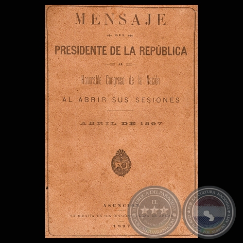 MENSAJE DEL PRESIDENTE DE LA REPÚBLICA JUAN BAUTISTA EGUSQUIZA, ABRIL 1897