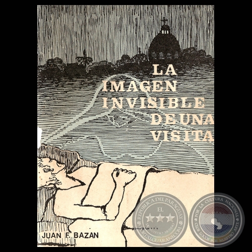 LA IMAGEN INVISIBLE DE UNA VISITA, 1974 - Por JUAN F. BAZÁN
