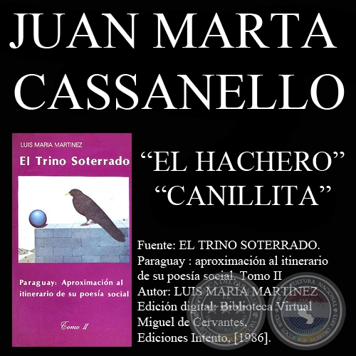 EL HACHERO y CANILLITA (Poesías de JUAN MARTA CASSANELLO)