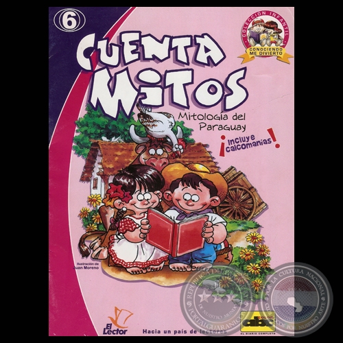 CUENTA CUENTOS Mitología del Paraguay - Ilustración: JUAN MORENO - COLECCIÓN INFANTIL CONOCIENDO ME DIVIERTO Nº 6 - Autor: RAÚL SILVA ALONSO - Año 2005