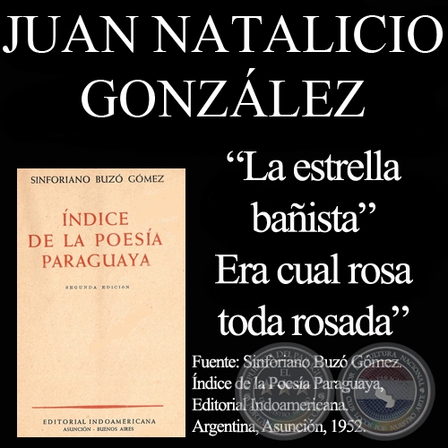 LA ESTREÑA BAÑISTA y  ERA CUAL ROSA TODA ROSADA - Poesías de JUAN NATALICIO GONZÁLEZ