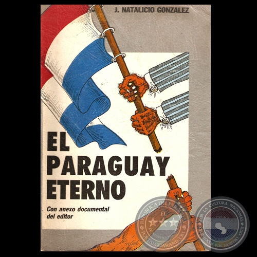 EL PARAGUAY ETERNO, 1986 - Por J. NATALICIO GONZÁLEZ