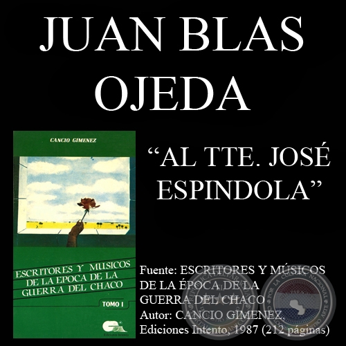 AL TTE. JOSE ESPINDOLA (Poesía de JUAN BLAS OJEDA)