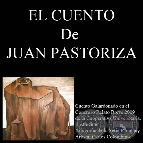 EL CUENTO - Relato de JUAN PASTORIZA - Año 2009