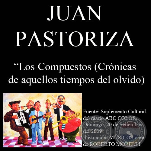 LOS COMPUESTOS  - Artculo de JUAN PASTORIZA - Domingo, 20 de Setiembre del 2009