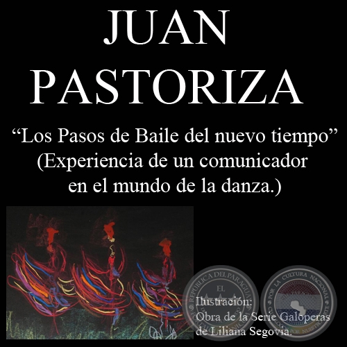LOS PASOS DE BAILE DEL NUEVO TIEMPO (Artículo de JUAN PASTORIZA)