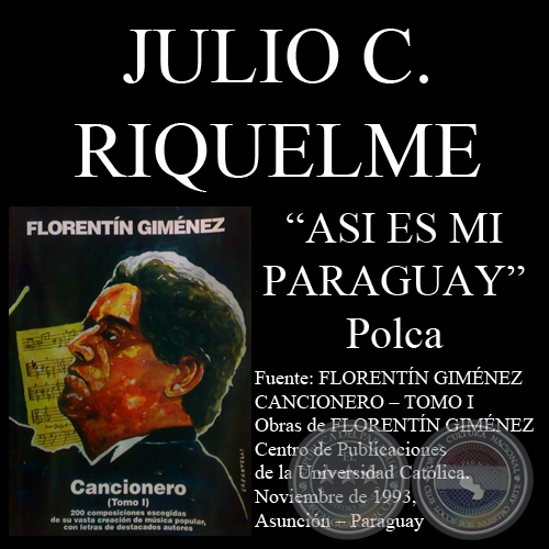 ASI ES MI PARAGUAY (Polca, letra de JULIO CÉSAR RIQUELME