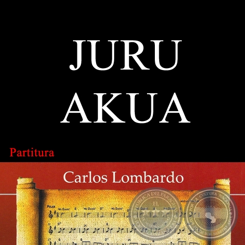 JURU AKUA (Partitura) - FÉLIX PÉREZ CARDOZO
