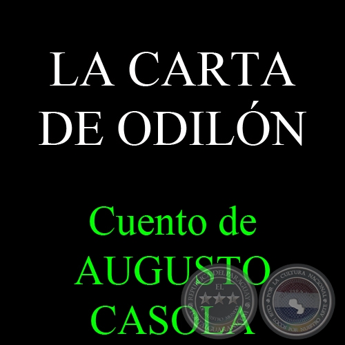 LA CARTA DE ODILÓN - Cuento de AUGUSTO CASOLA