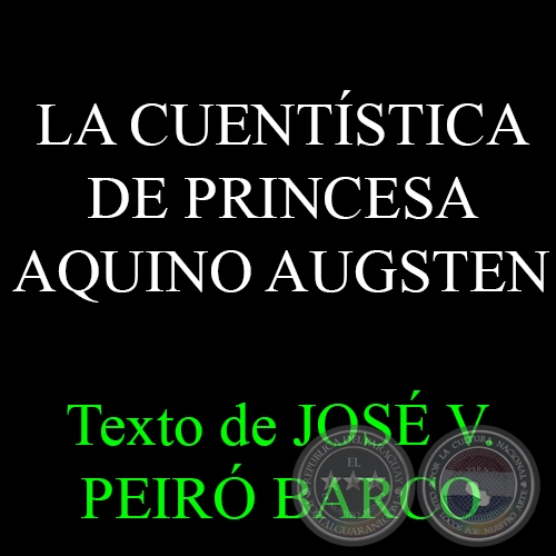 VISITANDO LA CUENTSTICA DE PRINCESA AQUINO AUGSTEN - Texto de JOS VICENTE PEIR BARCO - Ao 2012