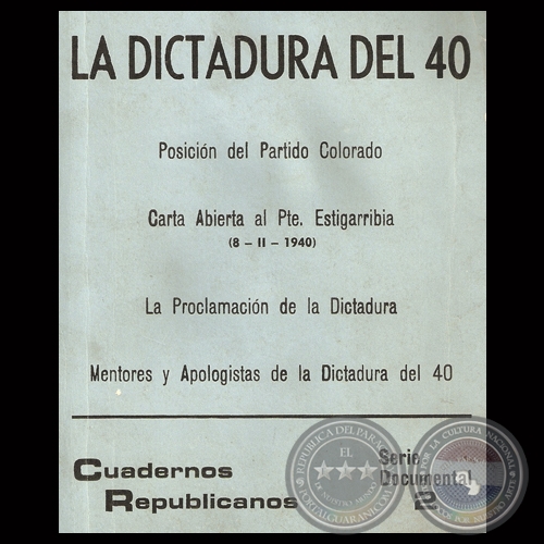 LA DICTADURA DEL 40 - CUADERNOS REPUBLICANOS - SERIE DOCUMENTAL N° 2