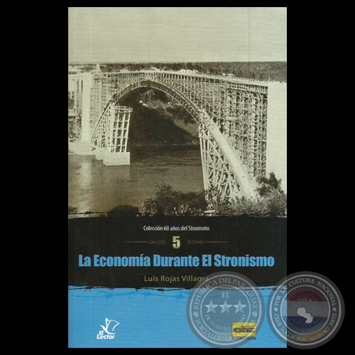 LA ECONOMÍA DURANTE EL STRONISMO, 2014 - Por LUIS ROJAS VILLAGRA