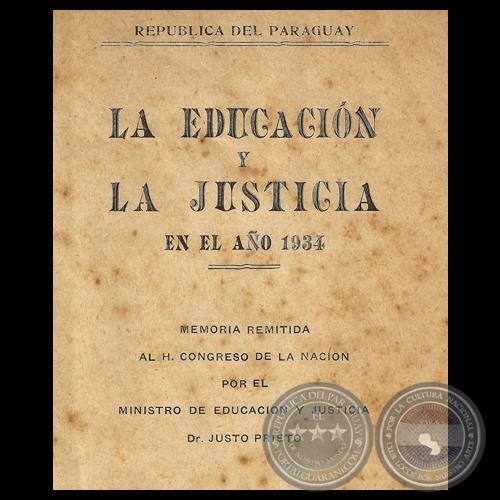 LA EDUCACIÓN Y LA JUSTICIA EN EL AÑO 1934 - Dr. JUSTO PRIETO