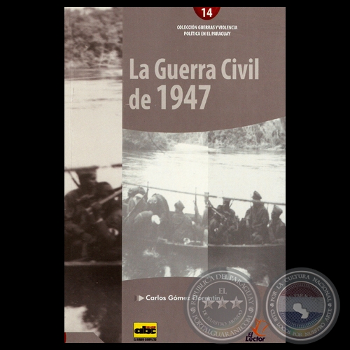 LA GUERRA CIVIL DE 1947, 2013 - Por CARLOS GÓMEZ FLORENTIN